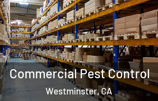 Commercial Pest Control Westminster, CA