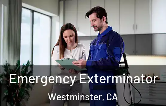  Emergency Exterminator Westminster, CA