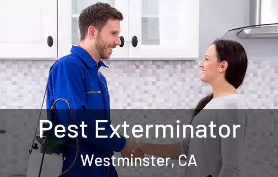  Pest Exterminator Westminster, CA